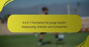 3-4-2-1 Formation für junge Spieler: Anpassung, Stärken und Schwächen