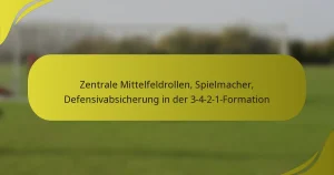 Zentrale Mittelfeldrollen, Spielmacher, Defensivabsicherung in der 3-4-2-1-Formation