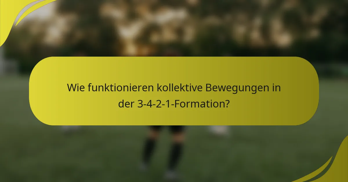 Wie funktionieren kollektive Bewegungen in der 3-4-2-1-Formation?
