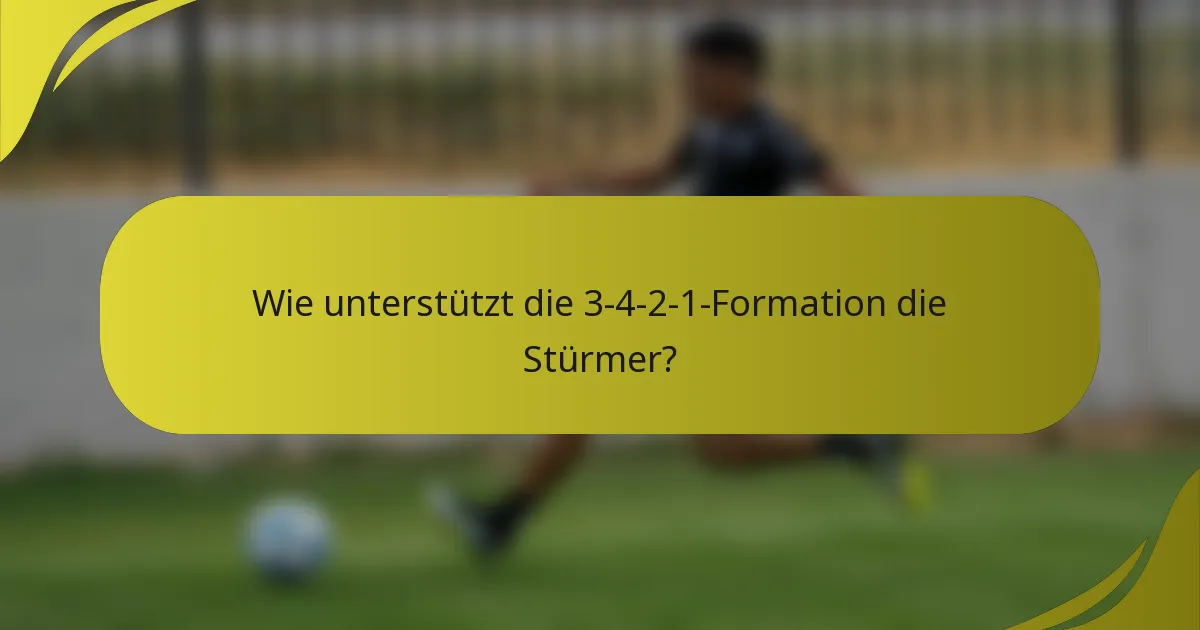 Wie unterstützt die 3-4-2-1-Formation die Stürmer?